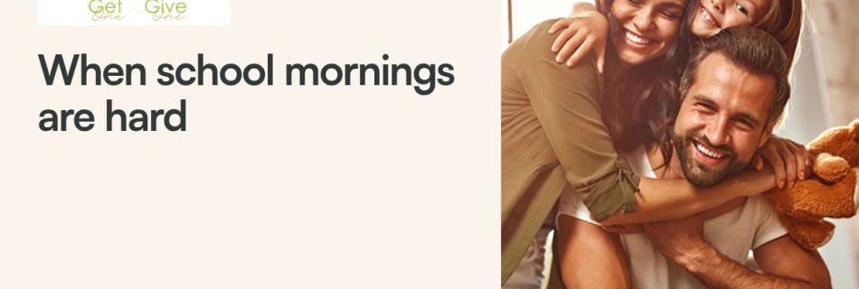 Pathways by Engage: When School Mornings Turn Into a Daily Battle
