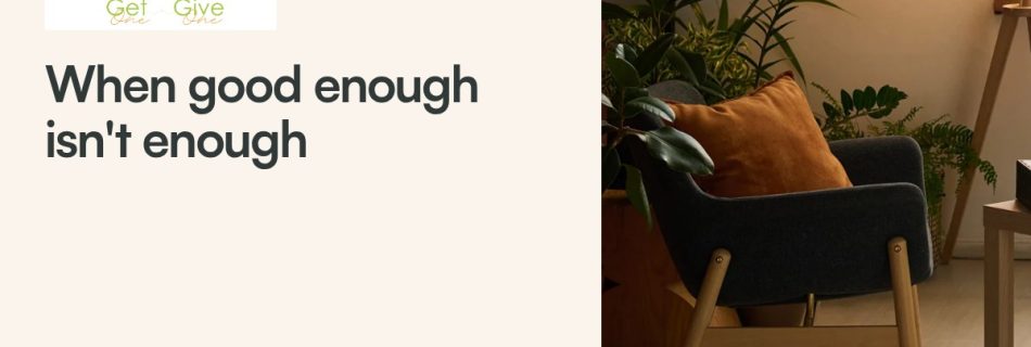 Pathways by Engage: When “Good Enough” Never Feels Good Enough
